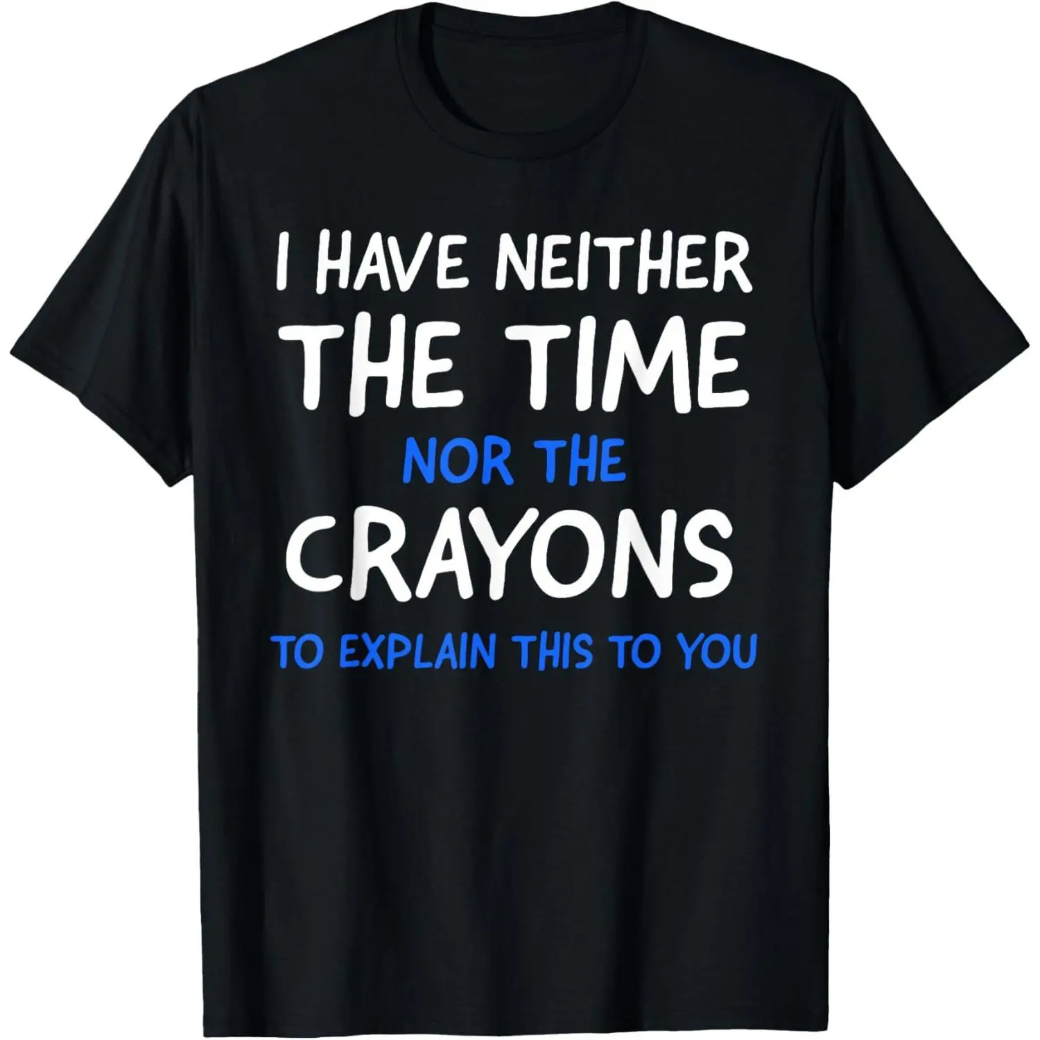 Graphic Print Tshirt with Funny Sarcasm Quote, Ultra-Soft Cotton Casual Tee for Men & Women