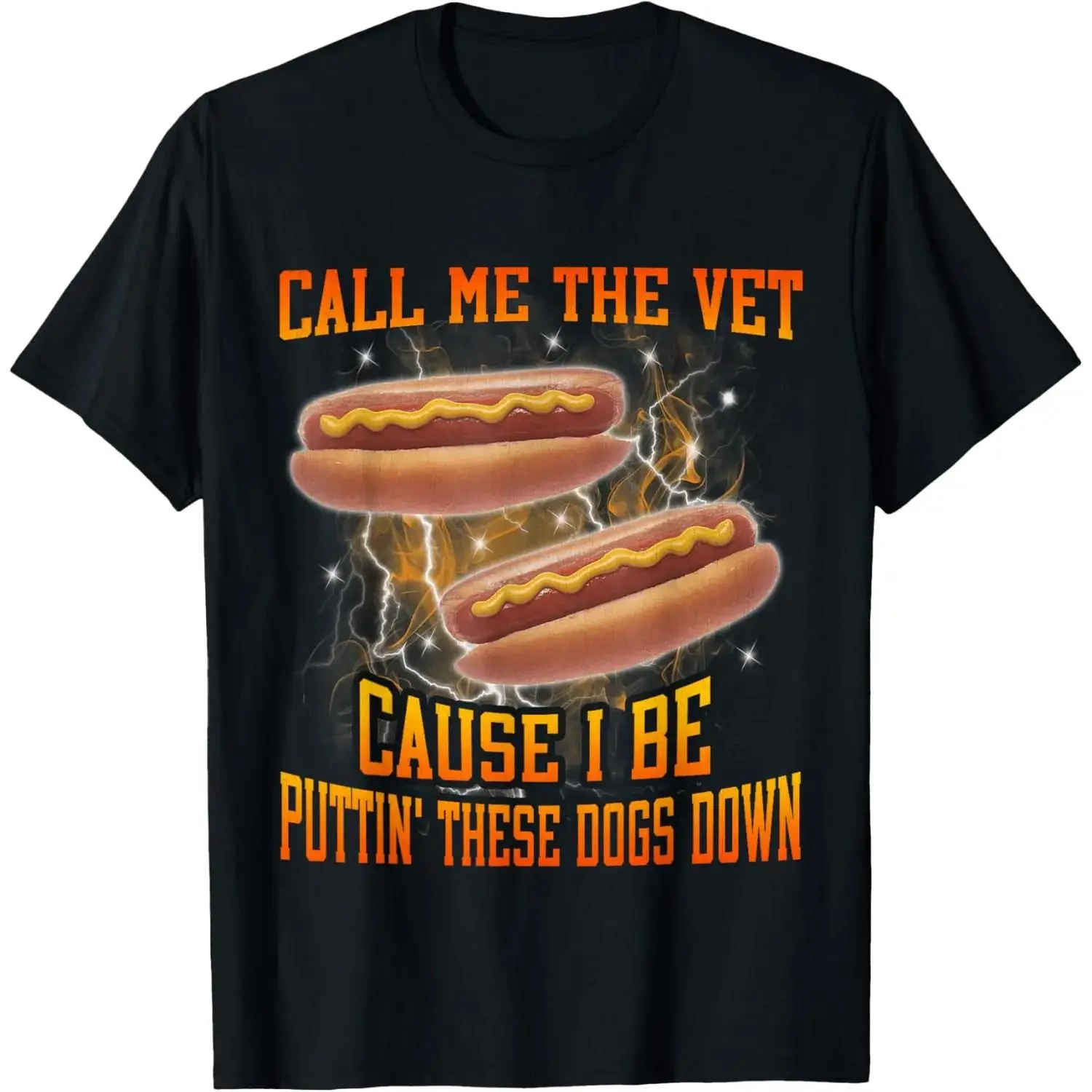 100 Percent Cotton “Call Me The Vet Because I Am Funny Hard Hot Dog Meme” T-shirt